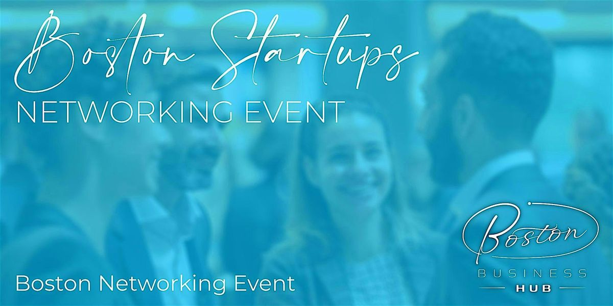 Boston Startups Networking Event