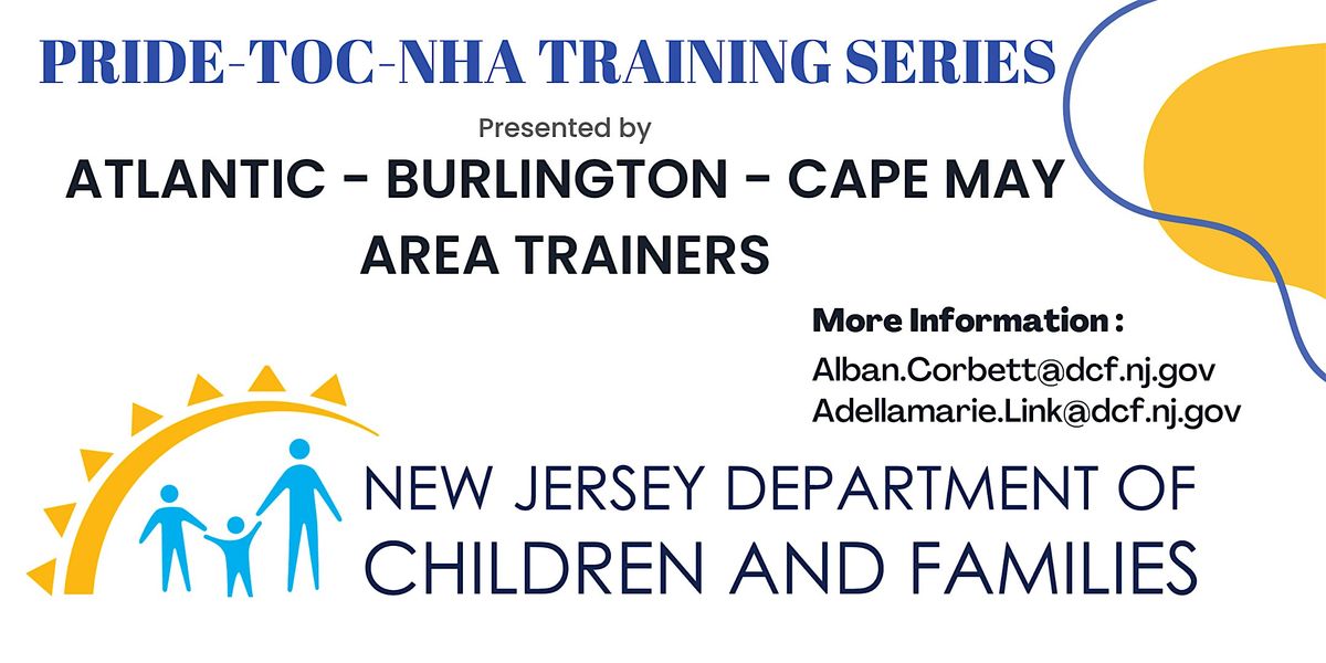 PRIDE-TOC-NHA TRAINING (Jan. 12, 19, & 26) SUNDAYS,8AM-12PM