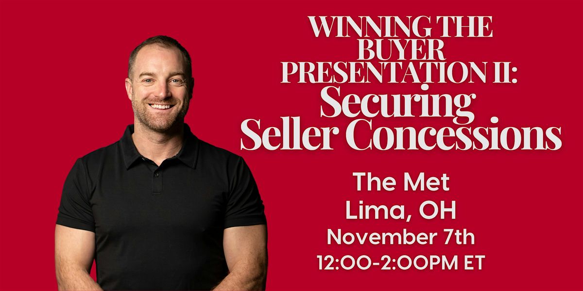 Winning the Buyer Presentation II: Securing Seller Concessions