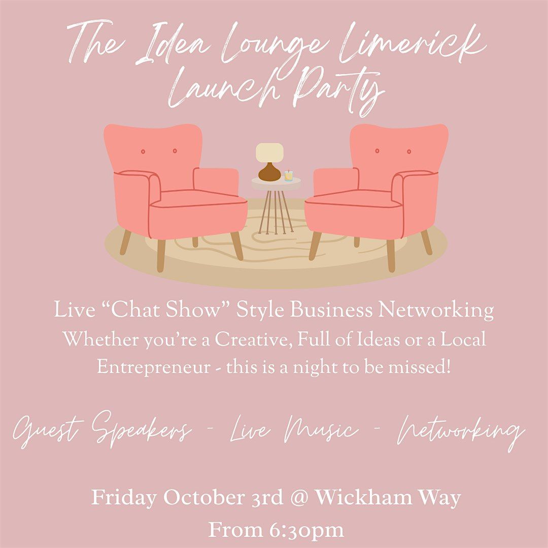The Idea Lounge Limerick Launch Party