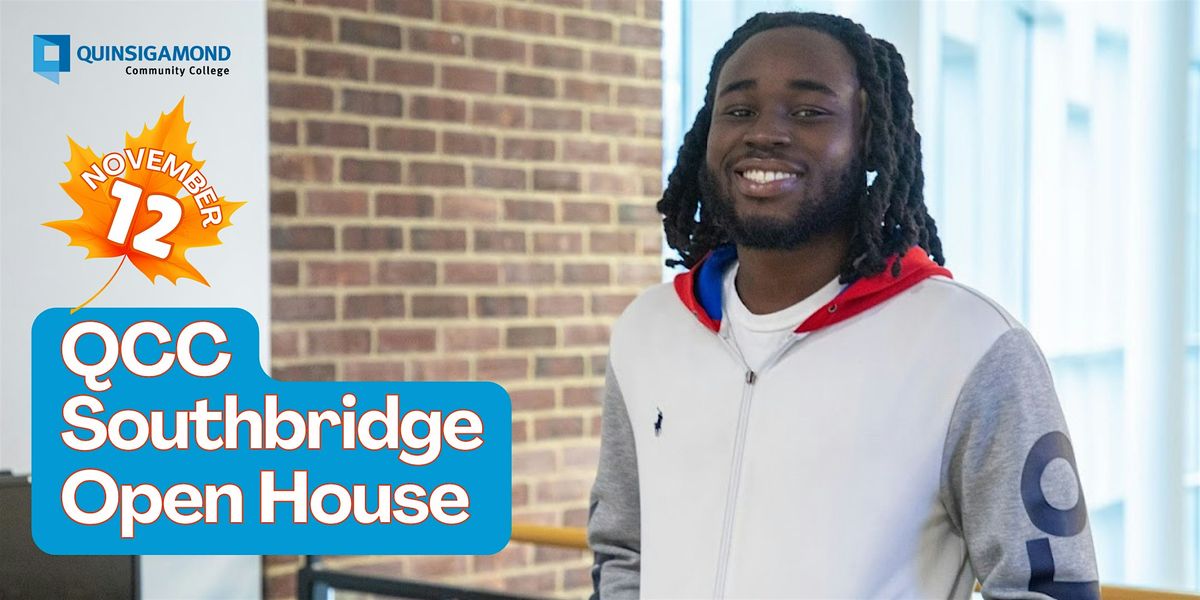 Open House - QCC at Southbridge