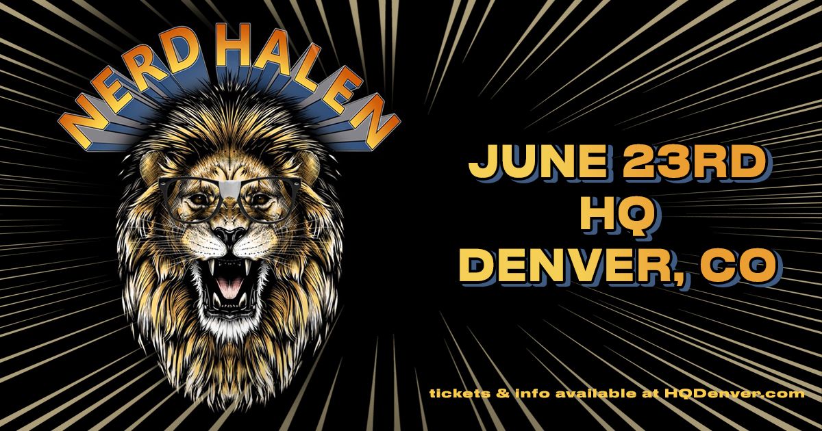 Nerd Halen | Denver, CO