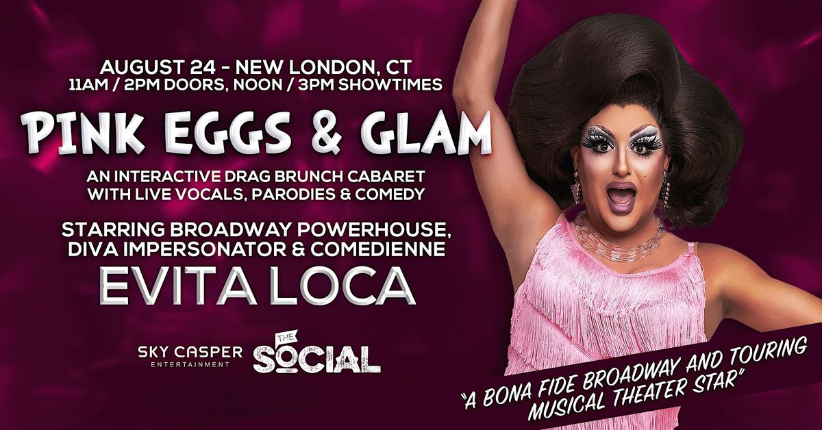 Pink Eggs & Glam Drag Brunch w\/ Broadway's Evita Loca (New London, CT)