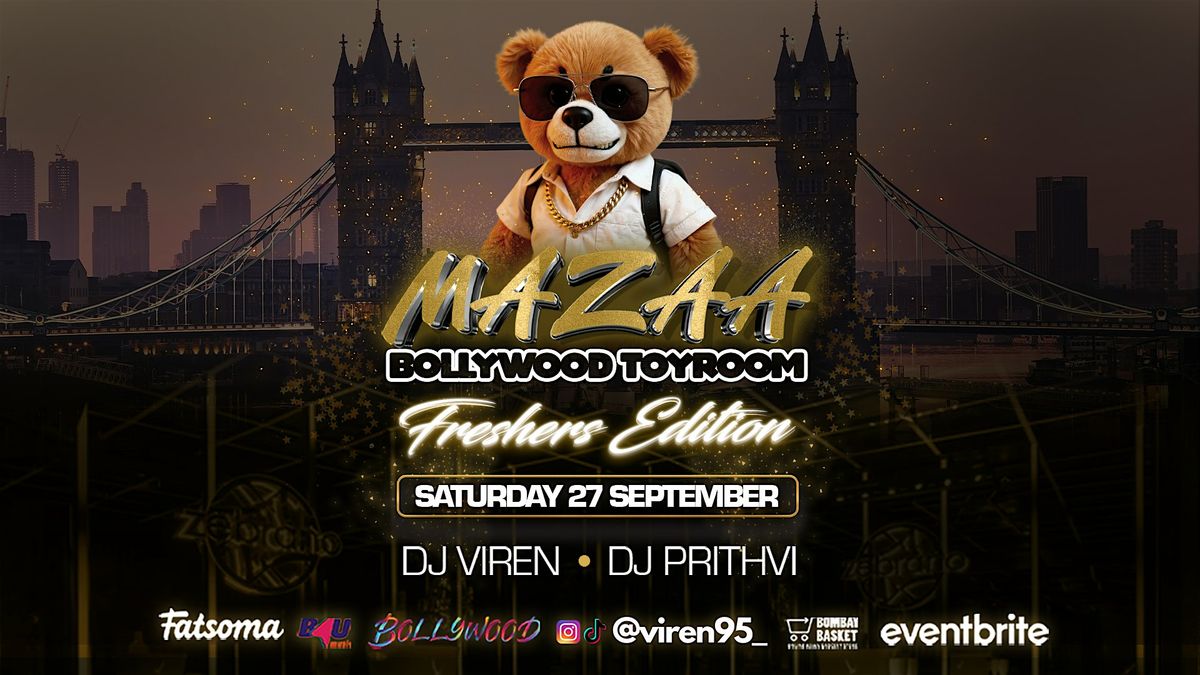 Mazaa Bollywood ToyRoom (Freshers Edition) - Bollywood Night in Soho