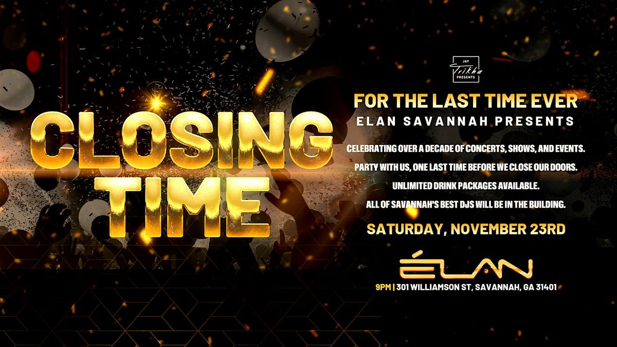 Closing Time: One Last Night at Elan Savannah (Sat, Nov. 23rd)