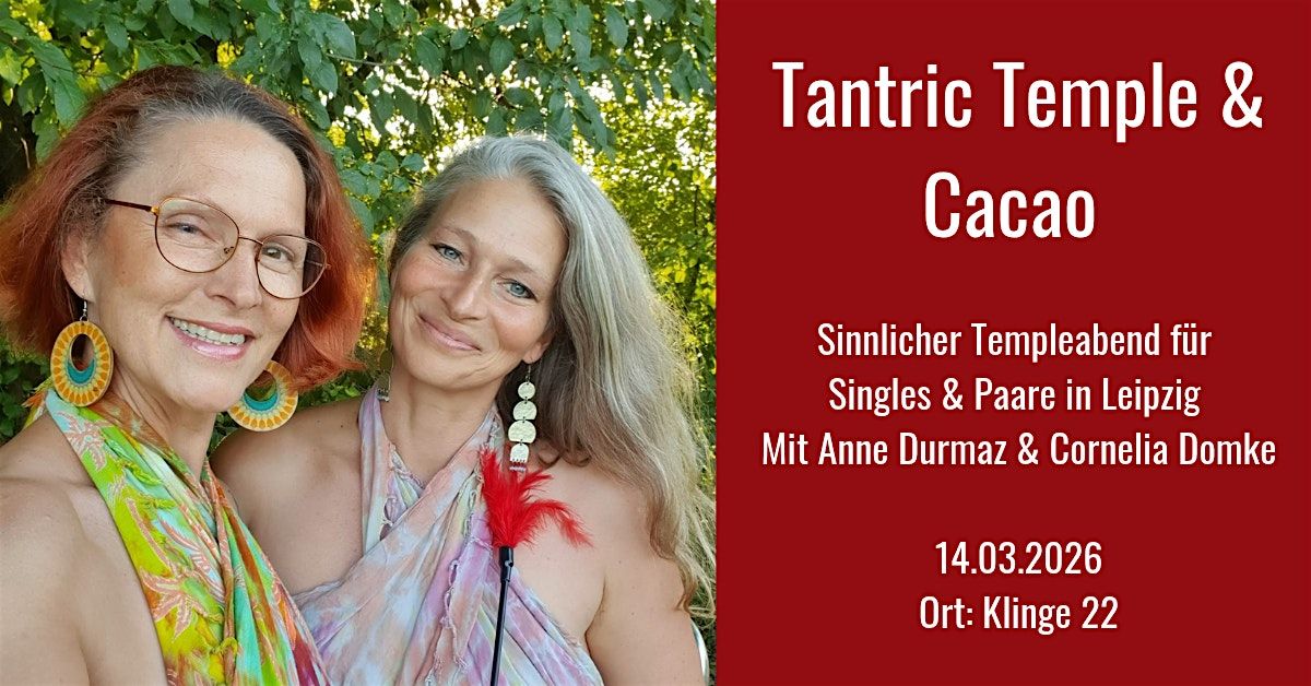 Tantra Temple & Cacao in Leipzig 14.03.2026