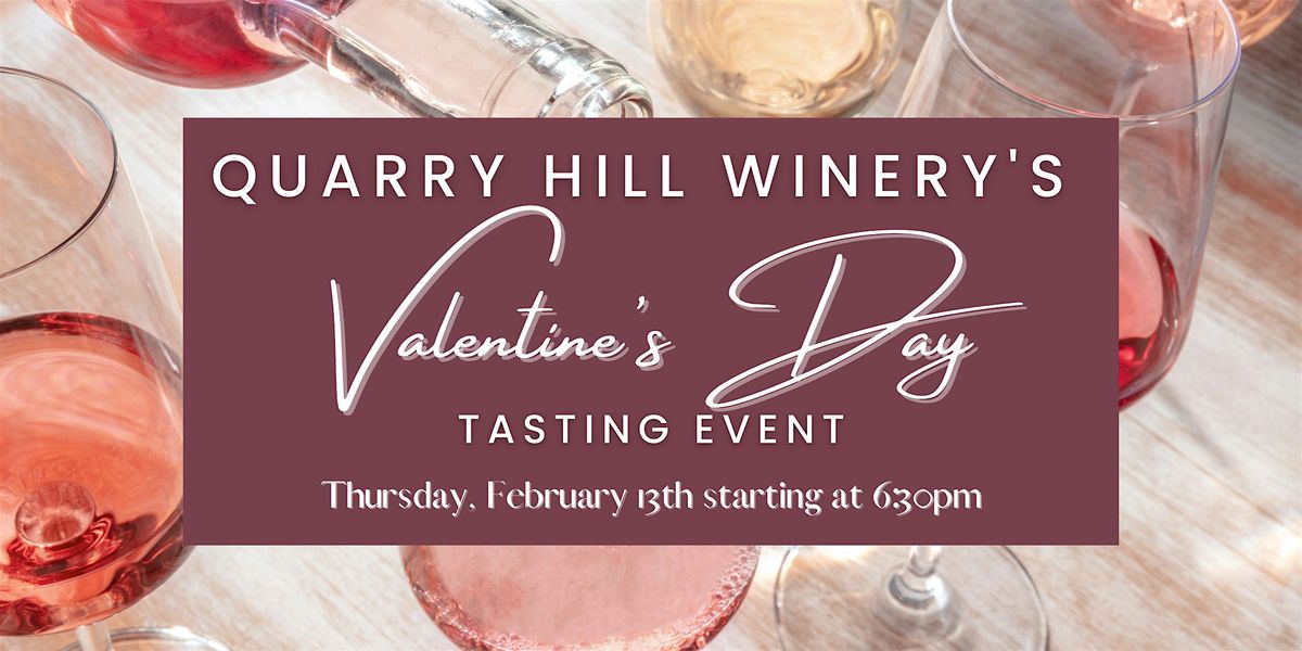 Quarry Hill Winery's Valentine's Day Wine Tasting & Five Course Dinner