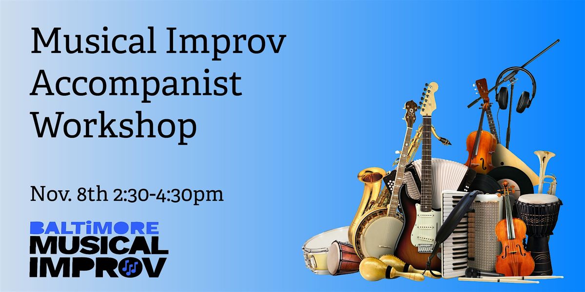 Free Workshop: Improv Song Accompaniment for Musicians with Highwire Improv