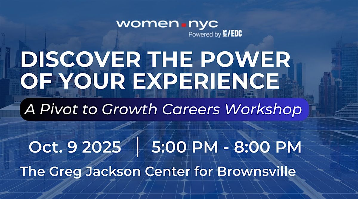 Discover the Power of Your Experience: A Pivot to Growth Careers Workshop