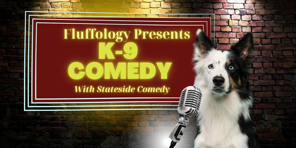 K-9 Comedy Night