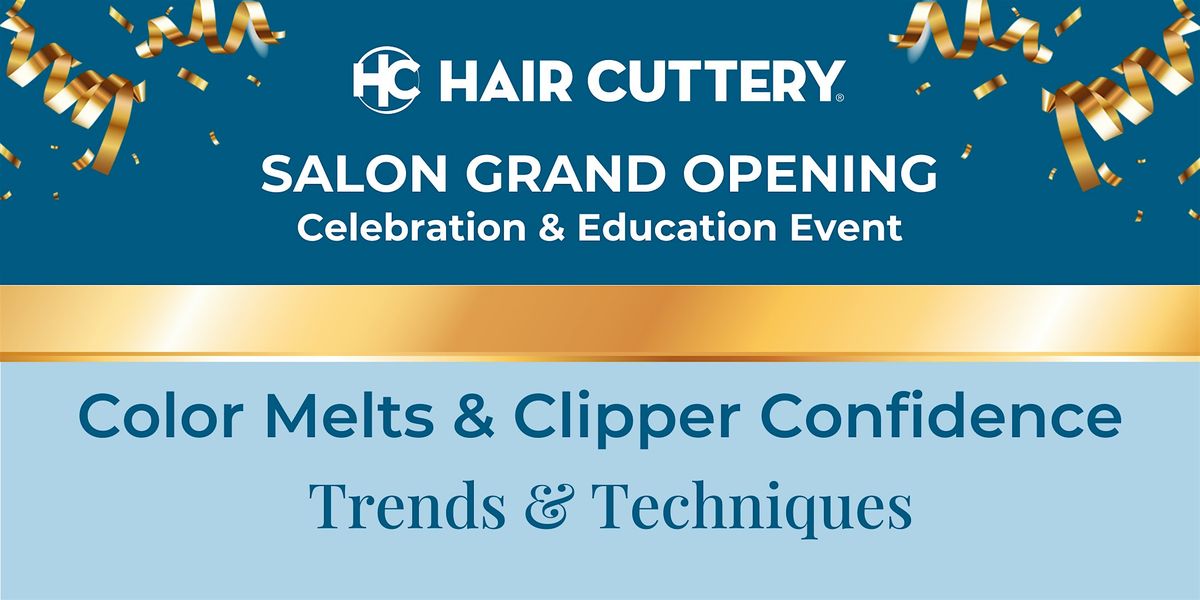 Color Melts & Clipper Confidence Stylist Event Hosted by Hair Cuttery