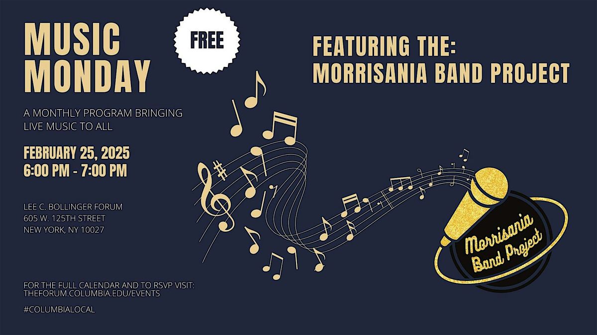 Music Monday at the Lee C. Bollinger Forum:  Morrisania Band Project