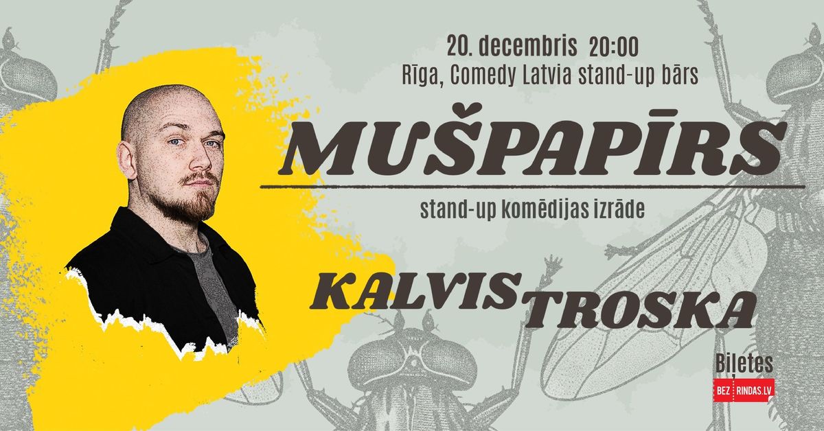 Kalvis Troska | Stand-up kom\u0113dijas izr\u0101de 'Mu\u0161pap\u012brs'