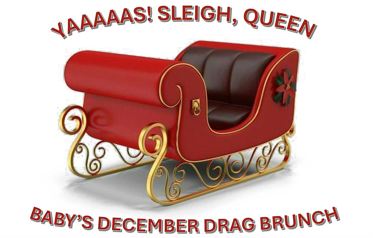 Baby\u2019s December Drag Brunch