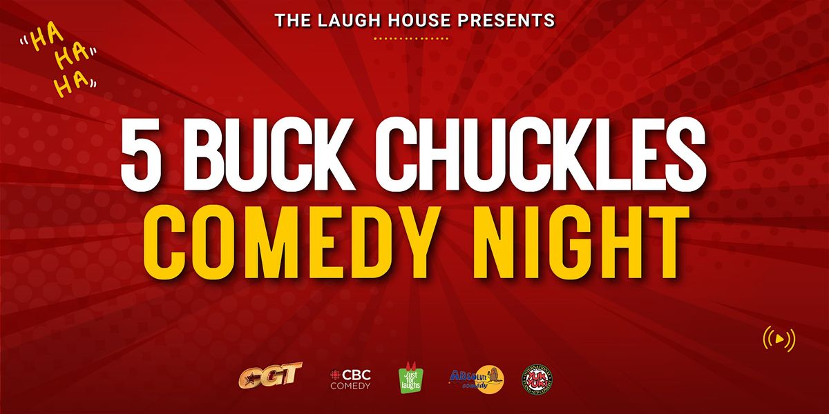 5 Buck Chuckles - An Easy Monday Comedy Night