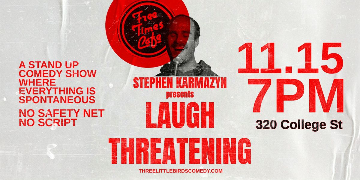 Laugh Threatening - Standup Comedy on the Spot
