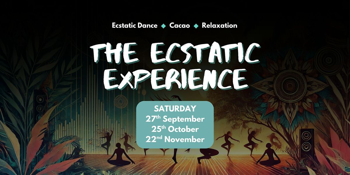 The Ecstatic Experience: Cacao, Ecstatic Dance and Relaxation