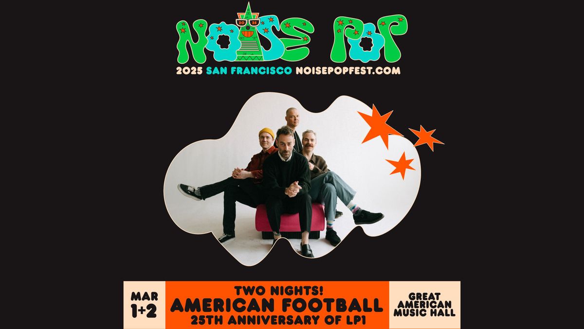 American Football - 25th Anniversary of LP1