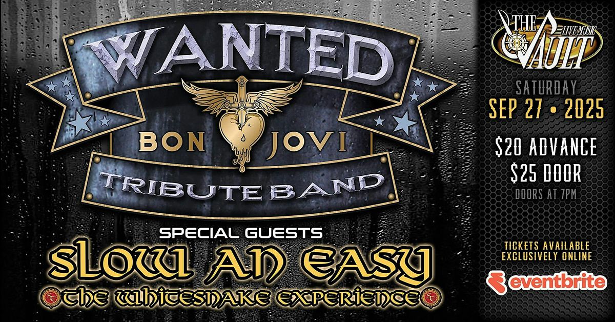 WANTED "Bon Jovi Tribute" wsg\/ Slow An Easy "The Whitesnake Experience"