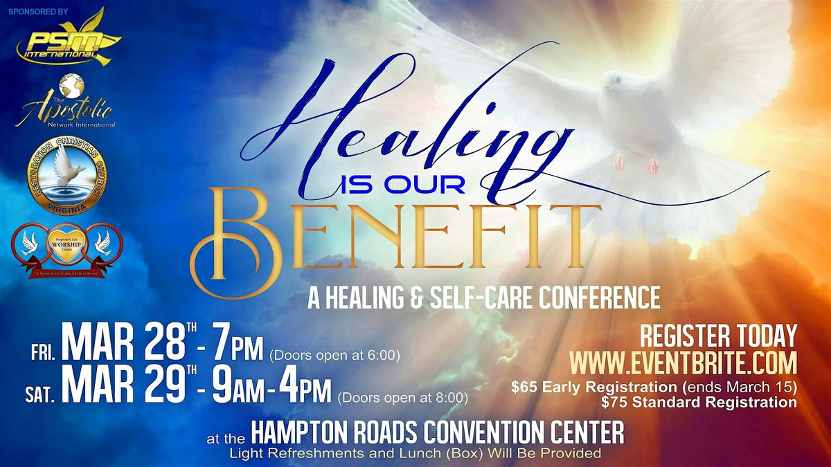 Healing is Our Benefit: A Healing and Self-Care Conference