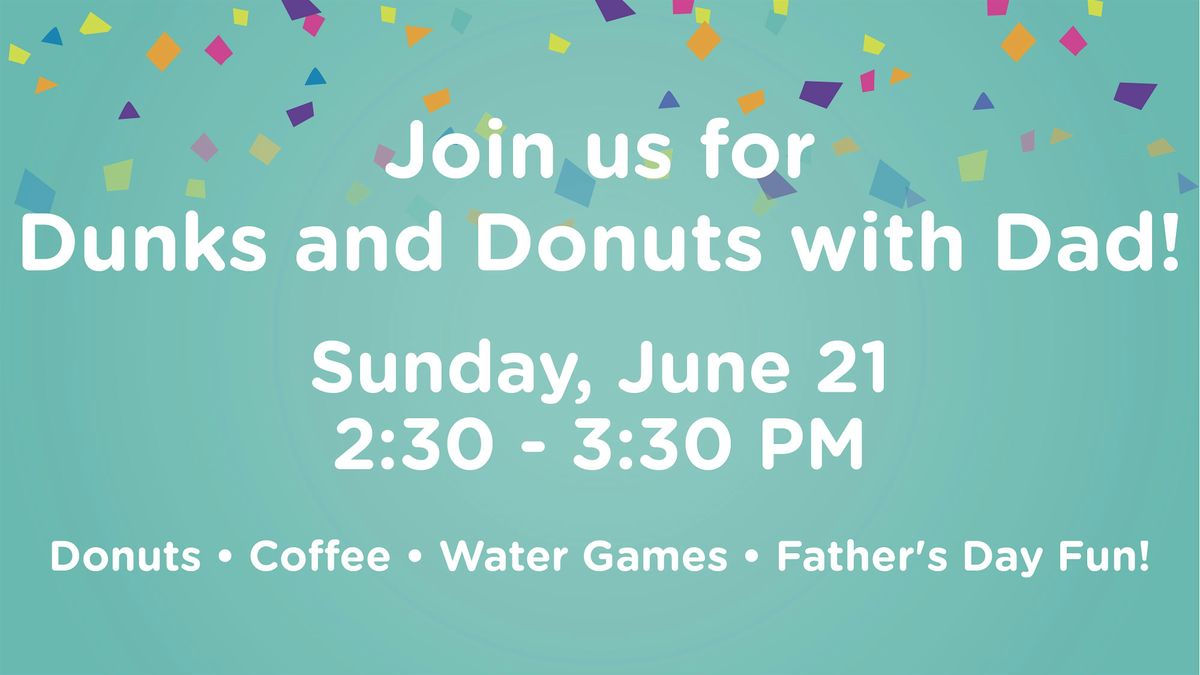 Dunks and Donuts with Dad