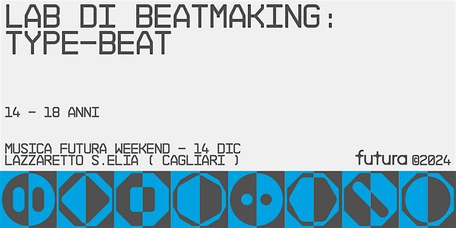 MUSICA FUTURA - Lab di Beatmaking: Type-beat (14-18 anni)