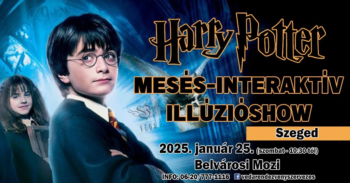 Harry Potter Mes\u00e9s-Interakt\u00edv Ill\u00fazi\u00f3Show - Szeged