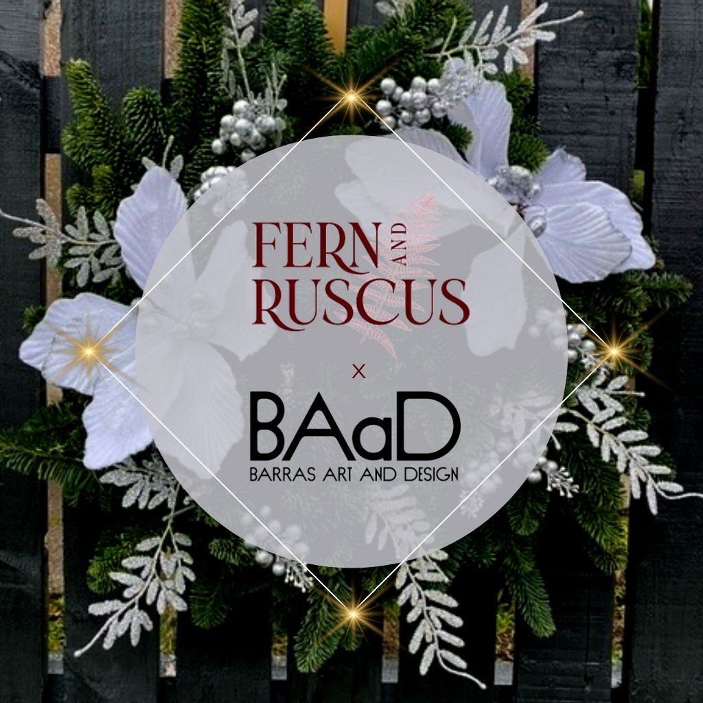 Fern & Ruscus x BAaD - Festive Wreath Masterclass