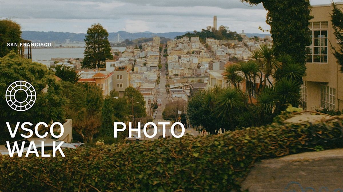 VSCO Photo Walk \u2014 San Francisco