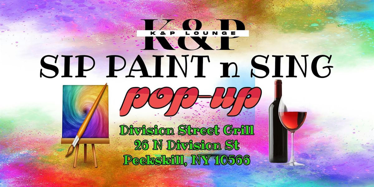 K & P Lounge:  Sip, Paint n Sing