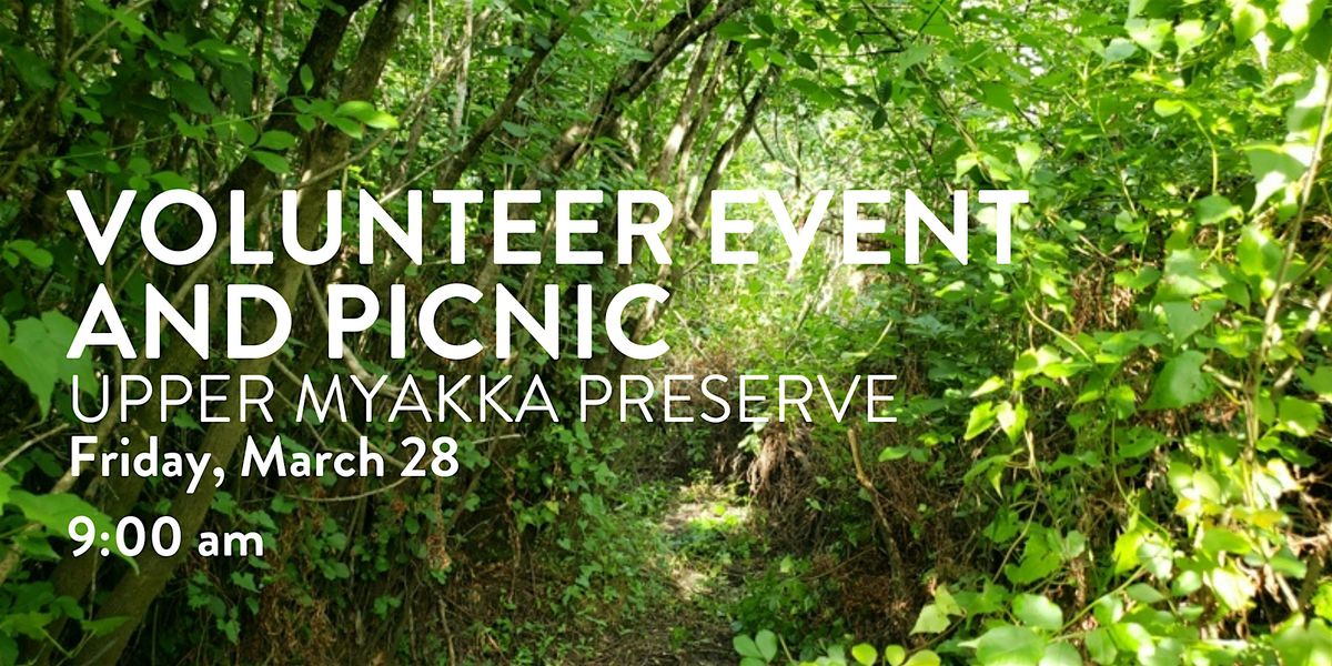 Upper Myakka Preserve Volunteer Event and Picnic