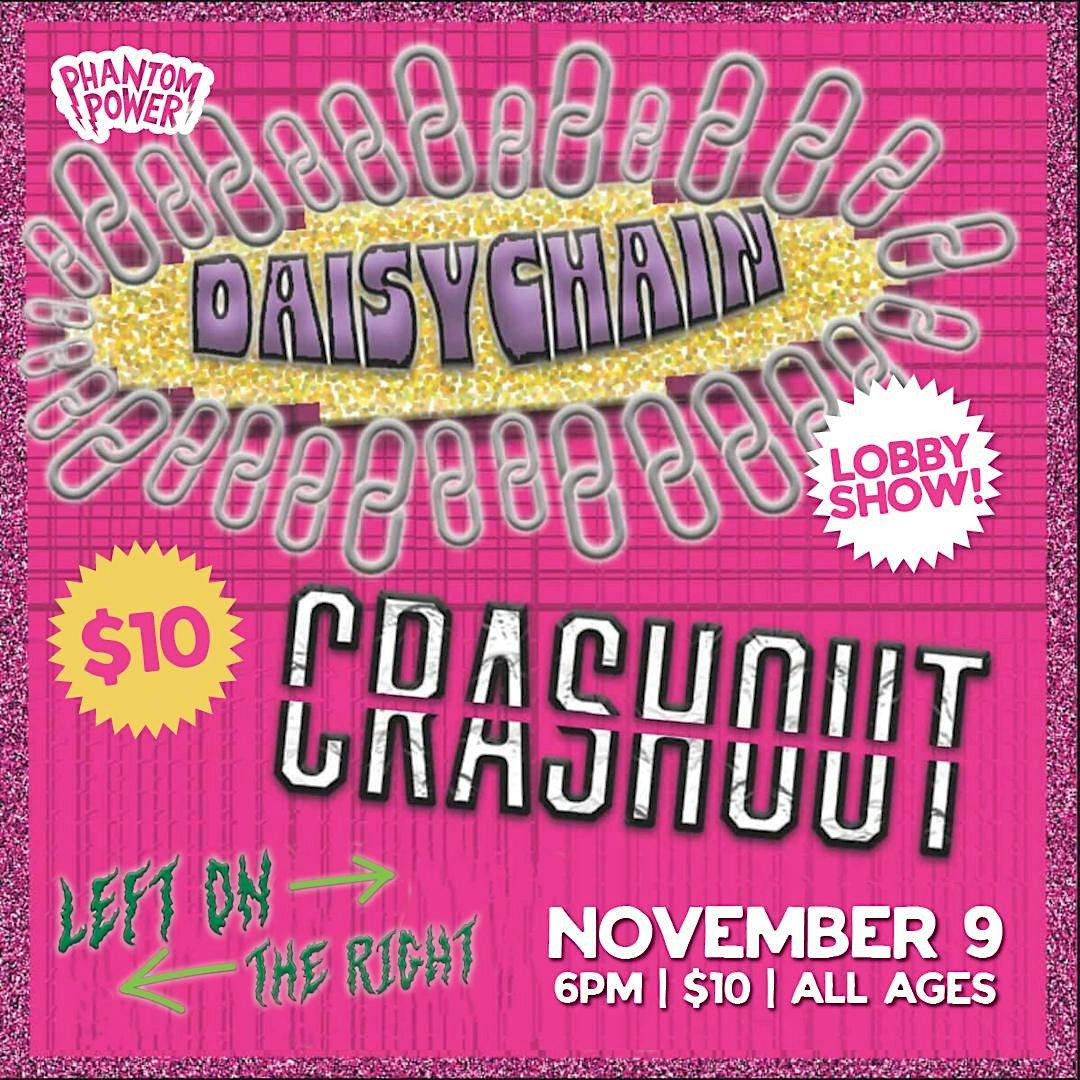 Daisychain w. Crashout & Left On The Right