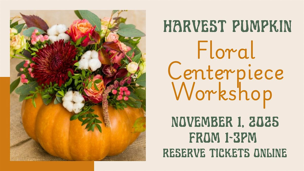 Harvest Pumpkin Fall Centerpiece Workshop
