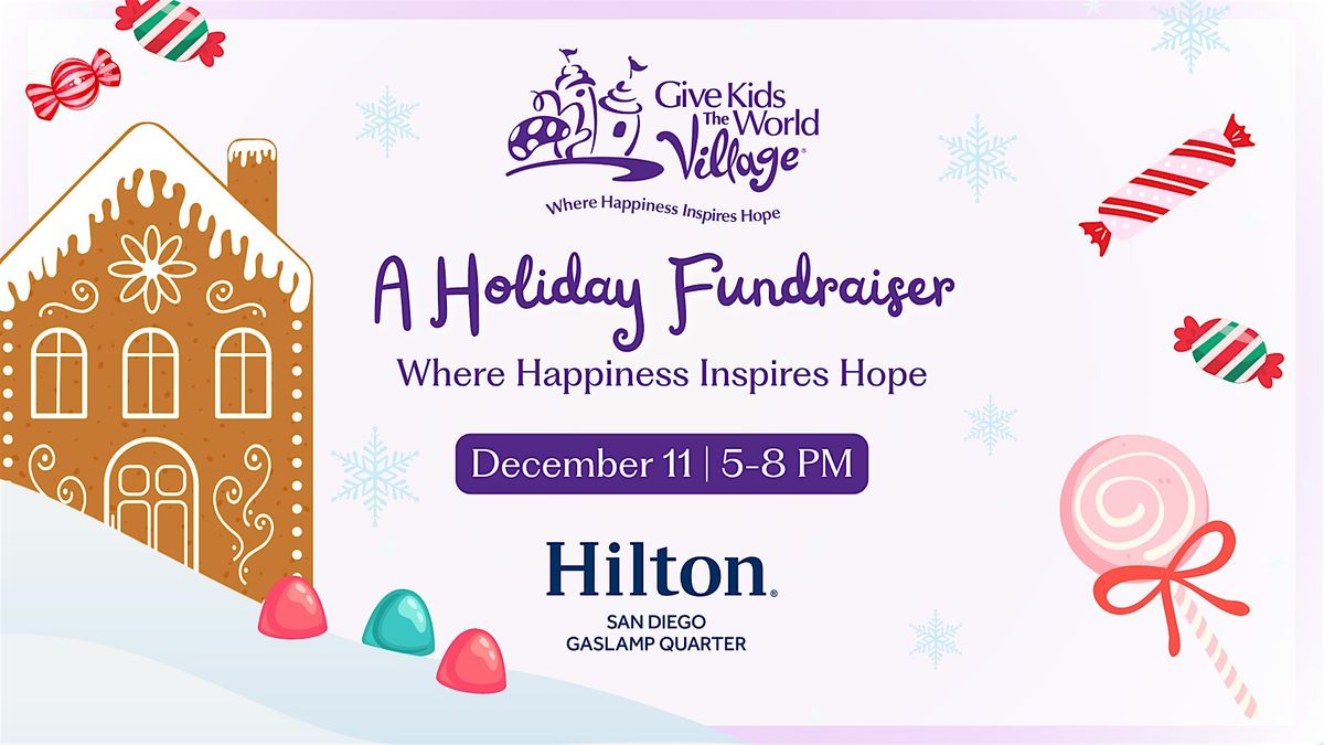 Holiday Fundraiser at Hilton Gaslamp: Benefiting Give Kids The World