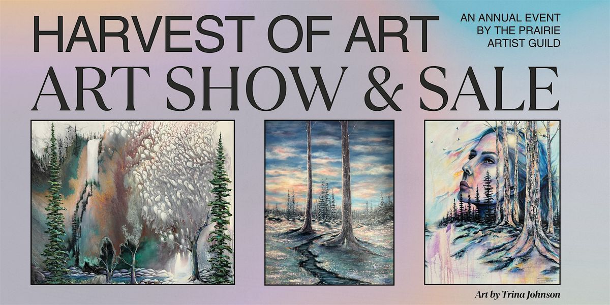 Harvest of Art | Prairie Artist Guild Art Show & Sale
