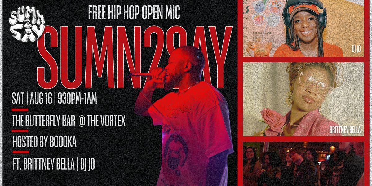 SUMN2SAY: Late Night Open Mic Showcase
