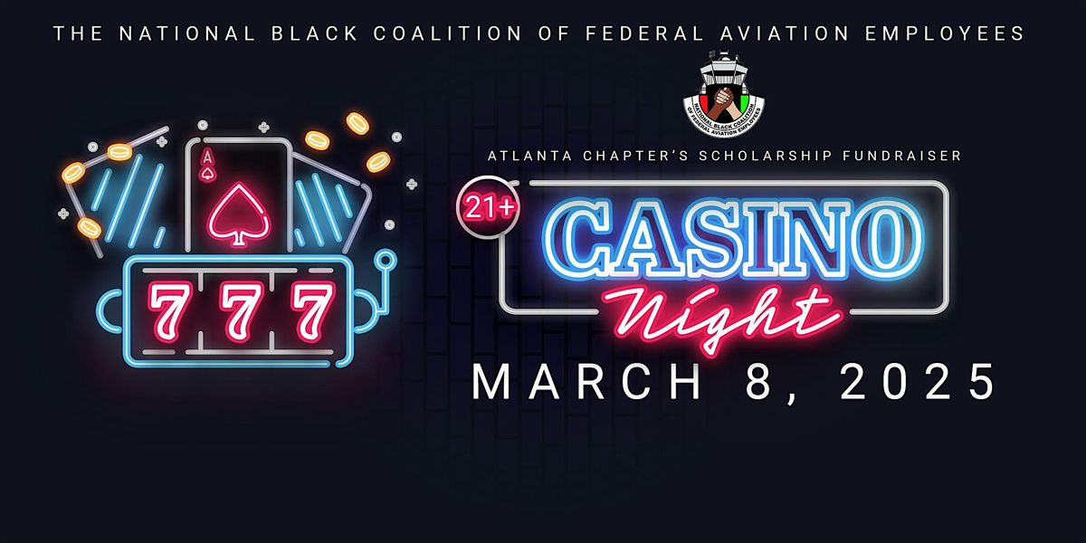 NBCFAE Atlanta Chapter's Scholarship Fundraiser Casino Night