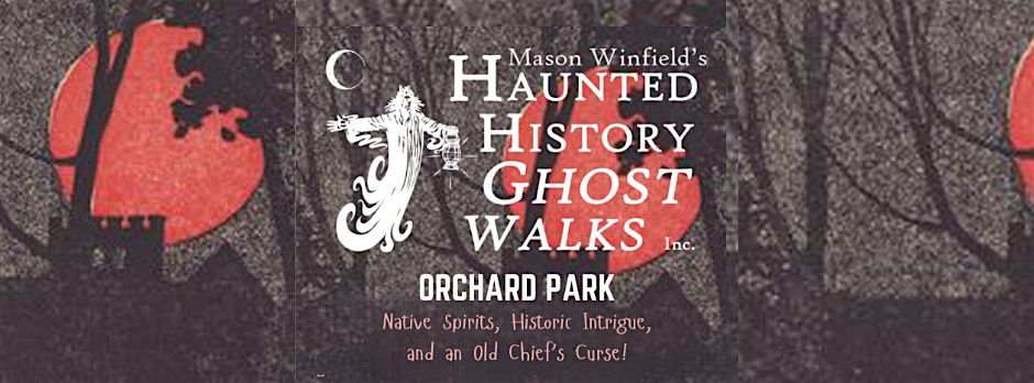 Orchard Park: The Village Ghost Walk (led by Mason Winfield)