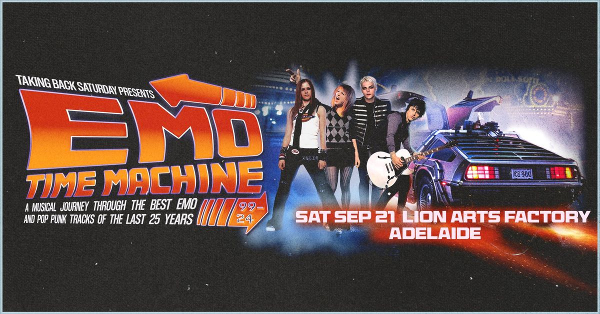 Emo Time Machine - Adelaide