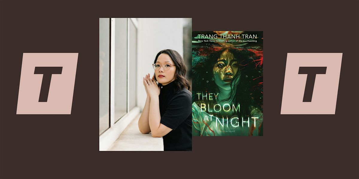 Author Talk: Trang Thanh Tran's "They Bloom at Night"