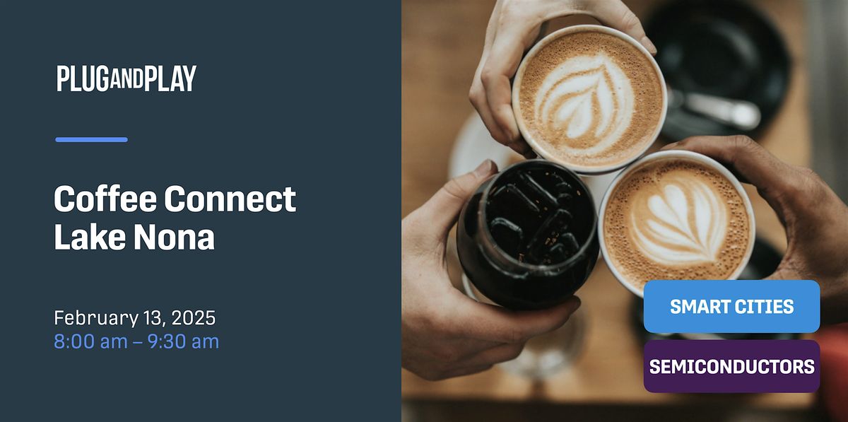 Plug and Play Coffee Connect at Lake Nona