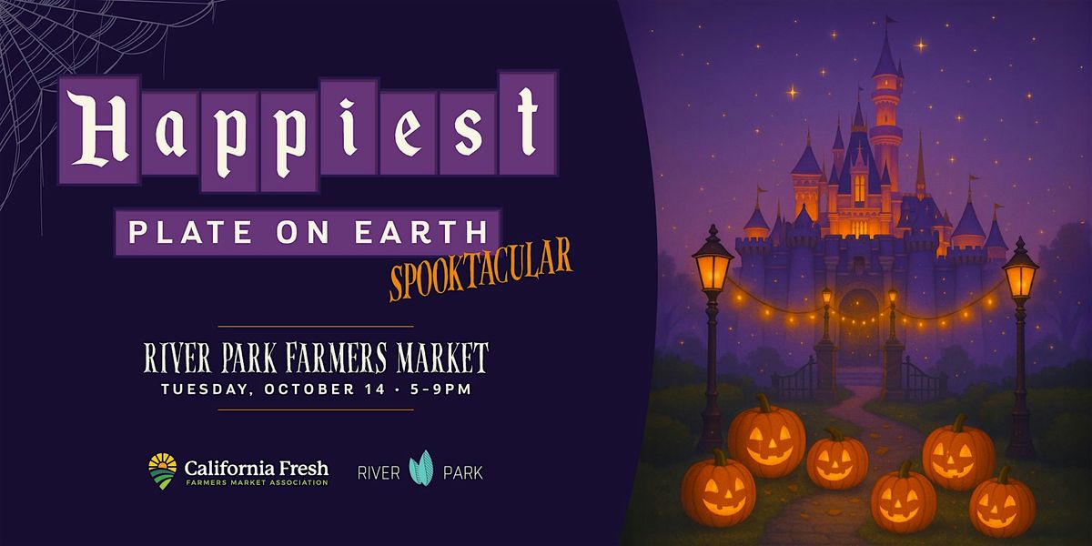 Happiest Plate on Earth: Spooktacular Food Festival and Farmers Market