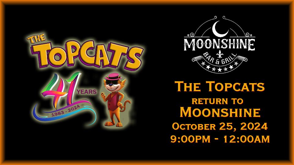 THe Topcats Return to Moonshine