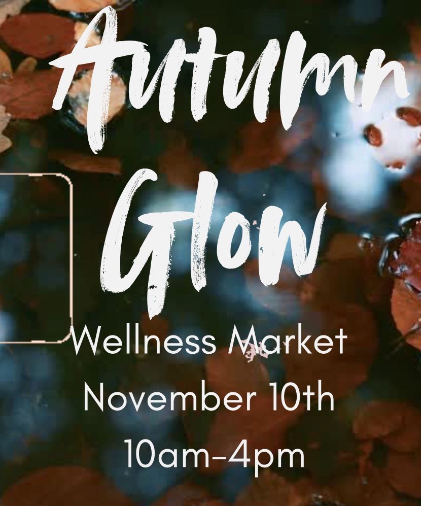 Autumn Glow Wellness Market