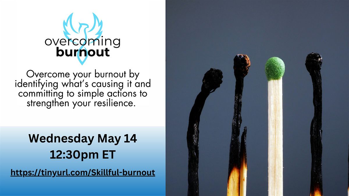 Skillful Living:  Overcoming Burnout