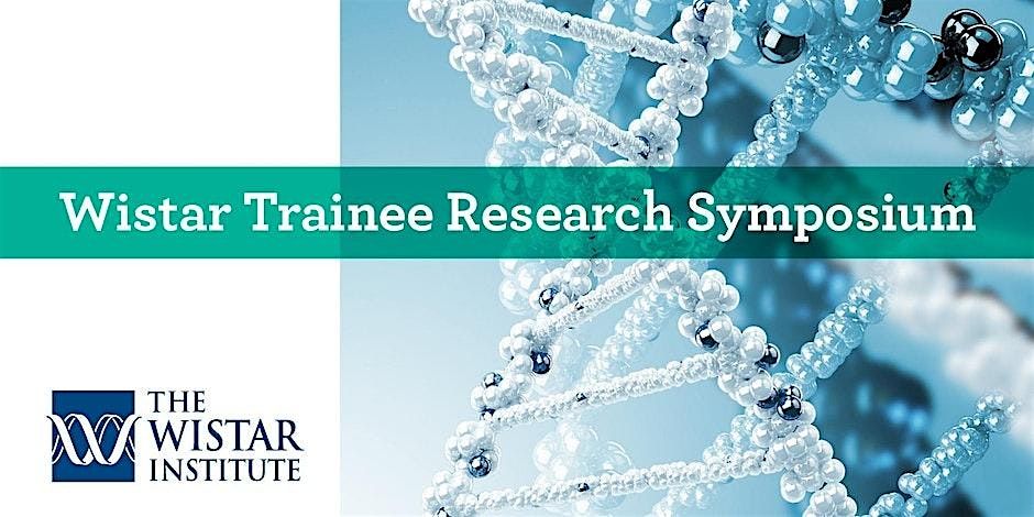 2025 Wistar Trainee Research Symposium