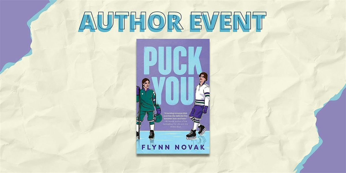 PUCK YOU Release and Signing with Author Flynn Novak
