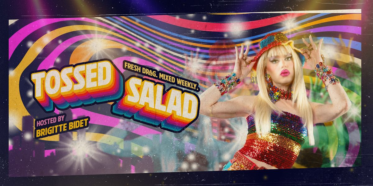 Tossed Salad with Brigitte Bidet (Every Sunday!)