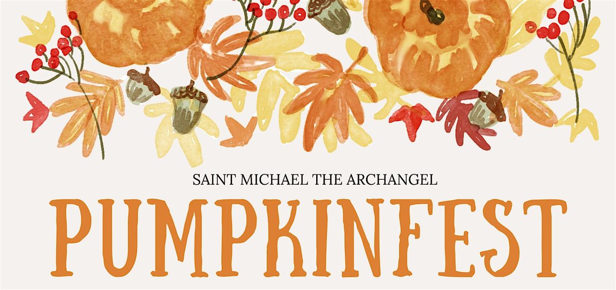 St. Michael PumpkinFest - Saturday, October 18, 2025 - 4 to 8 pm