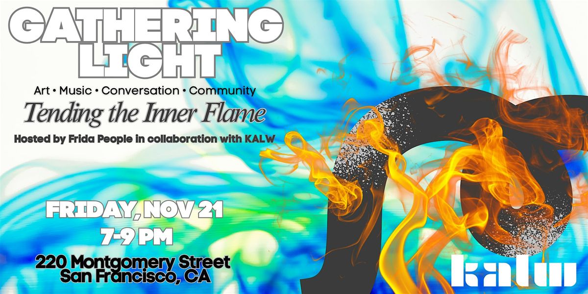 Gathering Light: \ufe0fTending the Inner Flame hosted by Frida People Collective